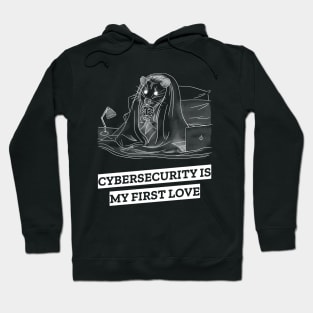 cybersecurity is my first love Hoodie